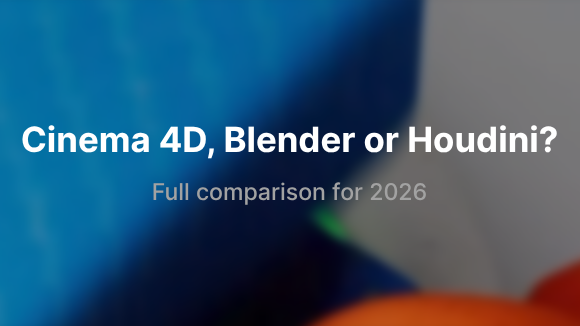 Cinema 4D vs Blender vs Houdini: Which Should You Learn in 2026? - Article thumbnail